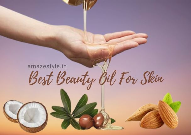 Best beauty oils for skin in India